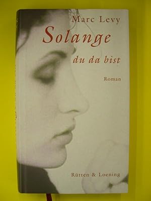 Immagine del venditore per Solange du da bist - Roman , aus dem Franzsischen von A. Thoma venduto da Buchantiquariat Uwe Sticht, Einzelunter.