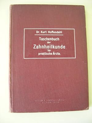 Taschenbuch der Zahnheilkunde für praktische Ärzte , mit 47,teils farbigen Abb.