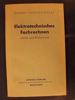 Seller image for Elektrotechnisches Fachrechnen - Ein Lehrbuch fr den Gebrauch an Fachschulen, in Lehrgemeinschaften und fr den Selbstunterricht for sale by Buchantiquariat Uwe Sticht, Einzelunter.