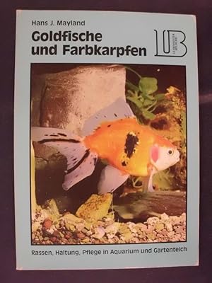 Bild des Verkufers fr Goldfische und Farbkarpfen - Rassen, Haltung, Pflege in Aquarium und Gartenteich zum Verkauf von Buchantiquariat Uwe Sticht, Einzelunter.
