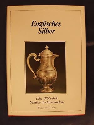 Bild des Verkufers fr Englisches Silber zum Verkauf von Buchantiquariat Uwe Sticht, Einzelunter.