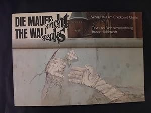 Bild des Verkufers fr Die Mauer spricht - The Wall speaks zum Verkauf von Buchantiquariat Uwe Sticht, Einzelunter.