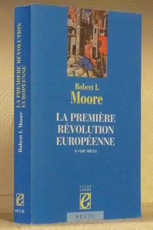 Bild des Verkufers fr La premire rvolution europenne X - XIIIe sicle. Prface de Jacques Le Goff. Collection Faire l'Europe. zum Verkauf von Bouquinerie du Varis