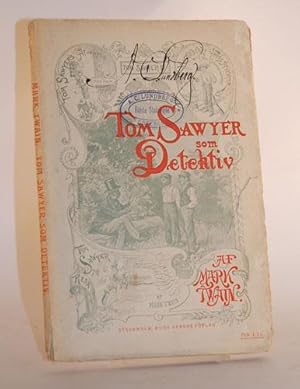 Tom Sawyer som detektiv. Öfversättning från engelskan af Ernst Lundqvist.