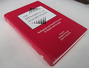 The Dynamics of Aggression: Biological and Social Processes in Dyads and Groups