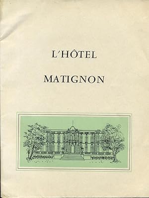 Bild des Verkufers fr L'htel Matignon. zum Verkauf von Librairie Chretien