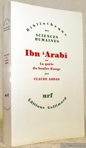 Immagine del venditore per Ibn'Arabi ou La qute du Soufre Rouge. Bibliothque des Sciences humaines. venduto da Bouquinerie du Varis