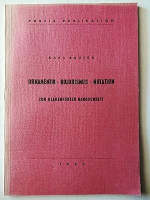 Ornamentik - Kolorismus - Notation. Zur Klagenfurter Handschrift