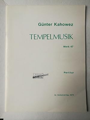 Tempelmusik für den Körper, die Seele und den Geist - Werk 47 für 12 Instrumente, 1976-78