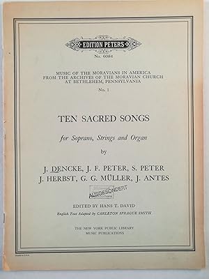 Ten Sacred Songs for Soprano, Strings and Organ by J. Dencke, J. F. Peter, S. Peter, J. Herbst, G...