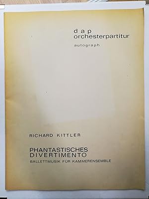 Phantastisches Divertimento / Ballettmusik für Kammerensemble / dap Orchesterpartitur, Autograph