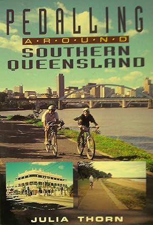 Seller image for Pedalling Around Southern Queensland. for sale by Banfield House Booksellers