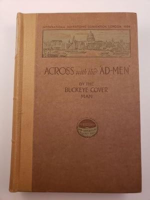 Bild des Verkufers fr Across with the Ad-Men International Advertising Convention London, 1924 zum Verkauf von WellRead Books A.B.A.A.