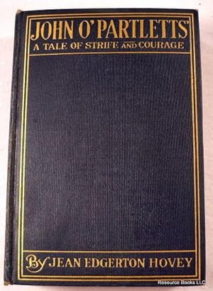 Imagen del vendedor de John O' Partletts' : A Tale of Strife and Courage a la venta por Resource Books, LLC