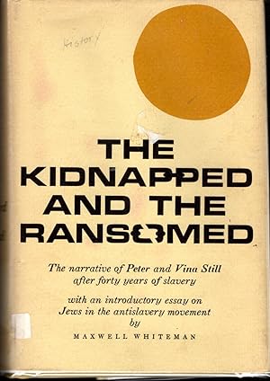 Image du vendeur pour The Kidnapped & the Ransomed: The Narrative of Peter.and Vina Still After 40 Years of Slavery mis en vente par Dorley House Books, Inc.