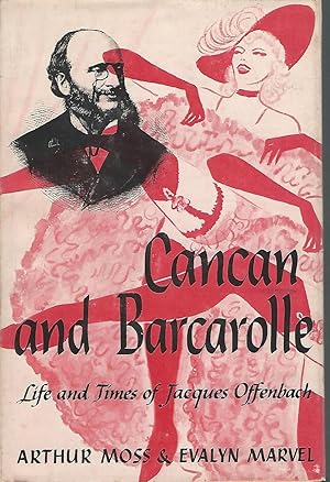 Seller image for Cancan and Barcarolle: Life and Times of Jacques Offenbach for sale by Dorley House Books, Inc.