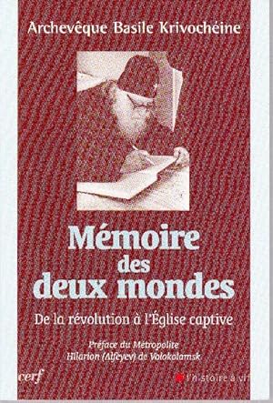 Mémoire des deux mondes. De la révolution à l'Église captive.