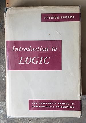 Imagen del vendedor de Introduction to Logic. (SIGNED BY PATRICK SUPPES.) a la venta por Ted Kottler, Bookseller