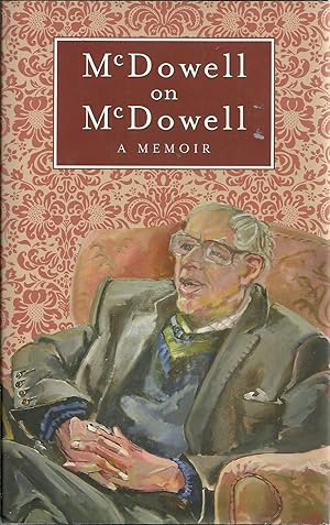 McDOWELL ON McDOWELL: A memoir