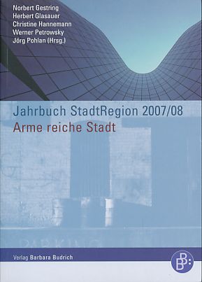 Immagine del venditore per Jahrbuch StadtRegion 2007/08. Schwerpunkt: Arme reiche Stadt. venduto da Fundus-Online GbR Borkert Schwarz Zerfa