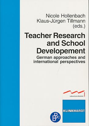 Seller image for Teacher Research and School Developement. German Approaches and International Perspectives. for sale by Fundus-Online GbR Borkert Schwarz Zerfa