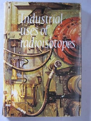 Industrial Uses of Radioisotopes