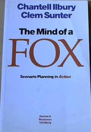 Immagine del venditore per The Mind Of A Fox : Scenario Planning in Action venduto da Chapter 1