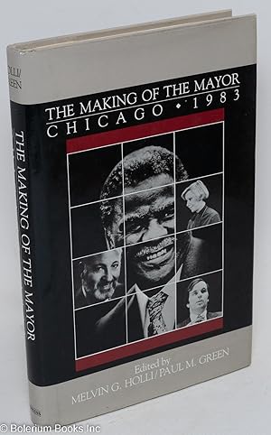 Imagen del vendedor de The making of the mayor; Chicago 1983 a la venta por Bolerium Books Inc.