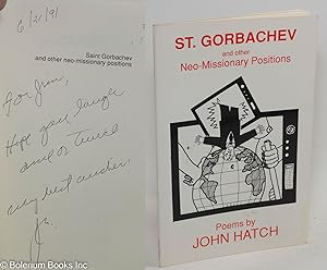 Imagen del vendedor de Saint Gorbachev and other neo-missionary positions a la venta por Bolerium Books Inc.