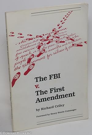 The FBI v. the First Amendment. How the FBI attempted to 'neutralize' the National Committee Agai...
