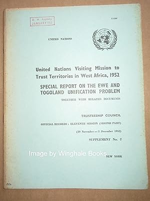 Special report on the Ewe and Togoland unification problem: together with related documents