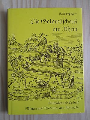 Die Goldwäscherei am Rhein : Geschichte und Technik, Münzen und Medaillen aus Rheingold