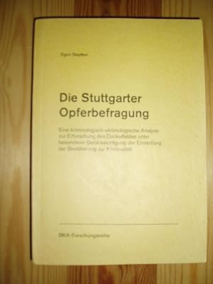 Die Stuttgarter Opferbefragung : Eine kriminologisch-viktimologische Analyse zur Erforschung des ...