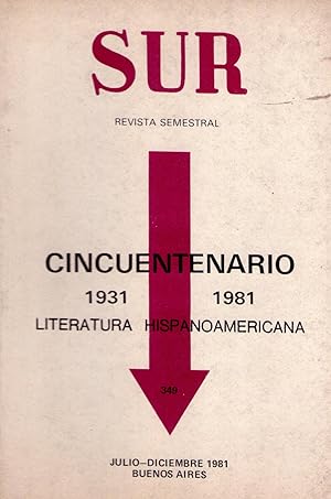 Imagen del vendedor de SUR - No. 349, julio diciembre de 1981 (CINCUENTENARIO - LITERATURA HISPANOAMERICANA) a la venta por Buenos Aires Libros