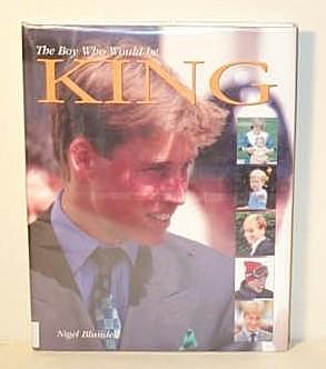 Image du vendeur pour Boy Who Would be King: Complete Biography of Prince William mis en vente par G W Jackson