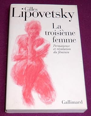 Imagen del vendedor de LA TROISIEME FEMME Permanence et révolution du féminin a la venta por LE BOUQUINISTE