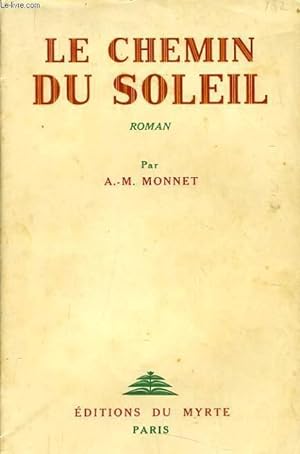 Seller image for LE CHEMIN DU SOLEIL for sale by Le-Livre