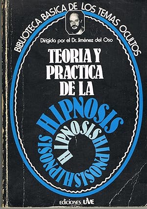 TEORIA Y PRACTICA DE LA HIPNOSIS :