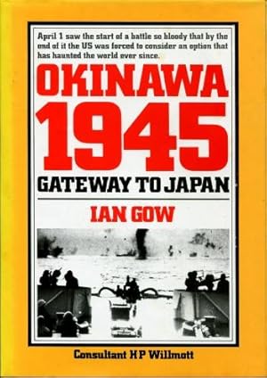 Okinawa 1945: Gateway to Japan