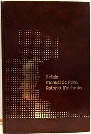 Petain -Manuel De Falla -Antonio Machado