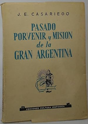 Imagen del vendedor de Pasado, Porvenir y Mision de la Gran Argentina a la venta por Stephen Peterson, Bookseller