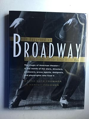 Seller image for It Happened on Broadway: An Oral History of the Great White Way for sale by WellRead Books A.B.A.A.