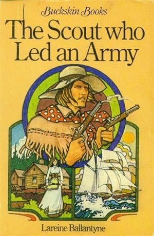 Bild des Verkufers fr The Scout Who Led an Army (Buckskin Books) zum Verkauf von Paperback Recycler