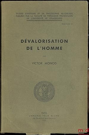 Imagen del vendedor de D�VALORISATION DE L'HOMME, �tudes d'histoire et de philosophie religieuse publi�es par la Facult� de th�ologie protestante de l'Universit� de Strasbourg, fasc. 31 a la venta por La Memoire du Droit