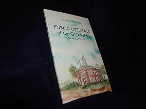 Public Officials of the Old West: True Tales of the Old West