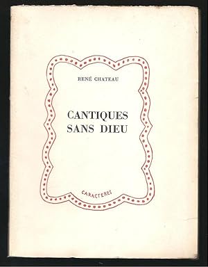 Imagen del vendedor de Cantiques sans Dieu. Edition originale. Envoi de l'auteur a la venta por Librairie Aubry