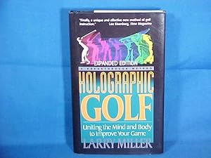 Seller image for Holographic Golf: Uniting the Mind and Body to Improve Your Game for sale by Gene The Book Peddler