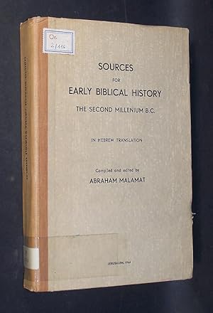 Bild des Verkufers fr Sources for Early Biblical History. The Second Millennium B.C. In Hebrew Translation. Compiled and edited by Abraham Malamat. zum Verkauf von Antiquariat Kretzer