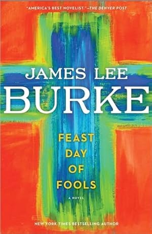 Seller image for Burke, James Lee | Feast Day of Fools, The | Signed First Edition Copy for sale by VJ Books