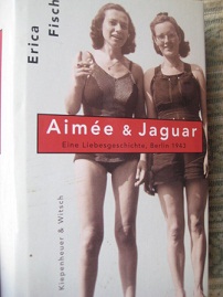 Seller image for Aimee & Jaguar Eine Liebesgeschichte Berlin 1943 for sale by Alte Bcherwelt